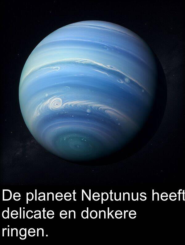 planeet: De planeet Neptunus heeft delicate en donkere ringen.