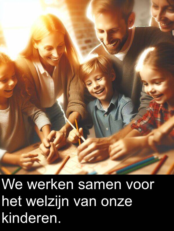 samen: We werken samen voor het welzijn van onze kinderen.