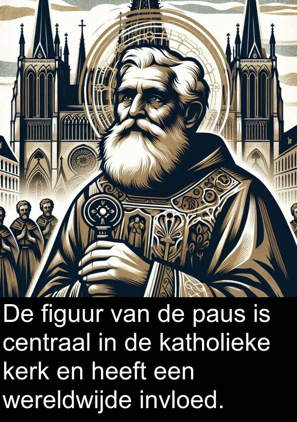 wereldwijde: De figuur van de paus is centraal in de katholieke kerk en heeft een wereldwijde invloed.