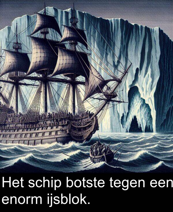 een: Het schip botste tegen een enorm ijsblok.