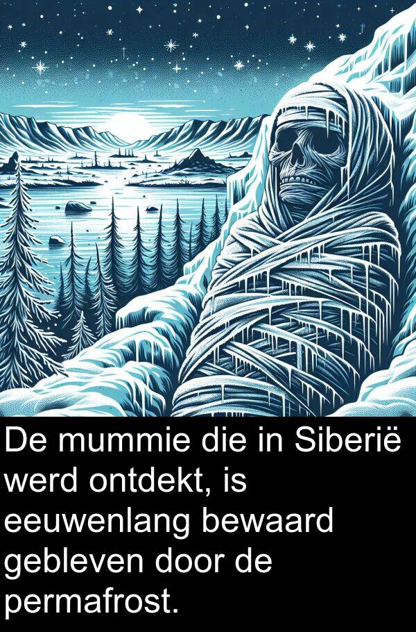 werd: De mummie die in Siberië werd ontdekt, is eeuwenlang bewaard gebleven door de permafrost.