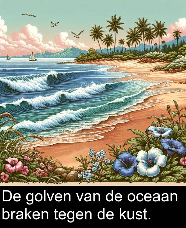 oceaan: De golven van de oceaan braken tegen de kust.