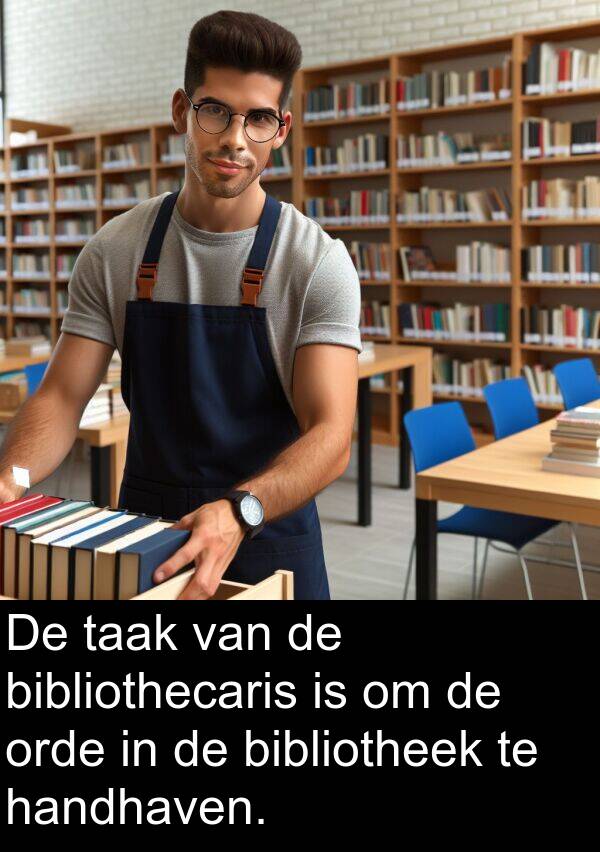 handhaven: De taak van de bibliothecaris is om de orde in de bibliotheek te handhaven.