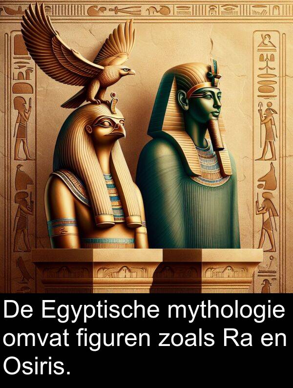 figuren: De Egyptische mythologie omvat figuren zoals Ra en Osiris.