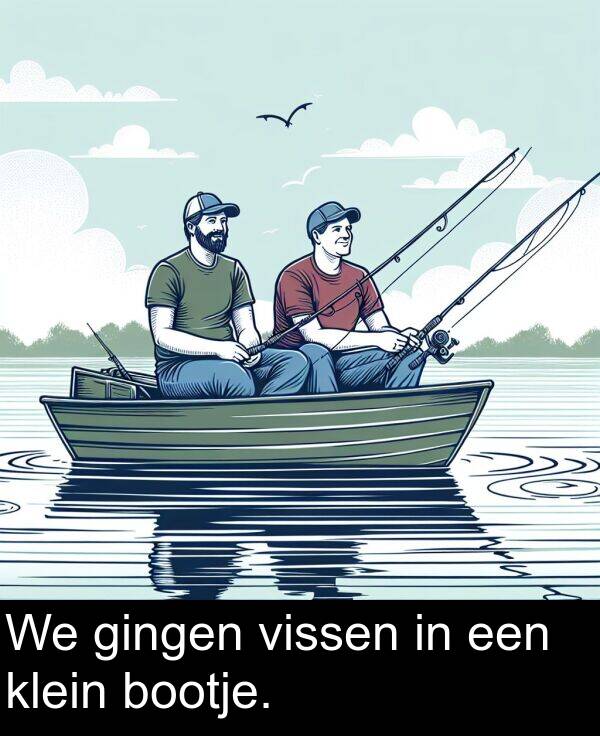 een: We gingen vissen in een klein bootje.