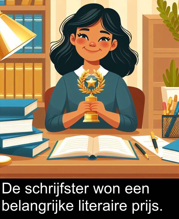 schrijfster: De schrijfster won een belangrijke literaire prijs.