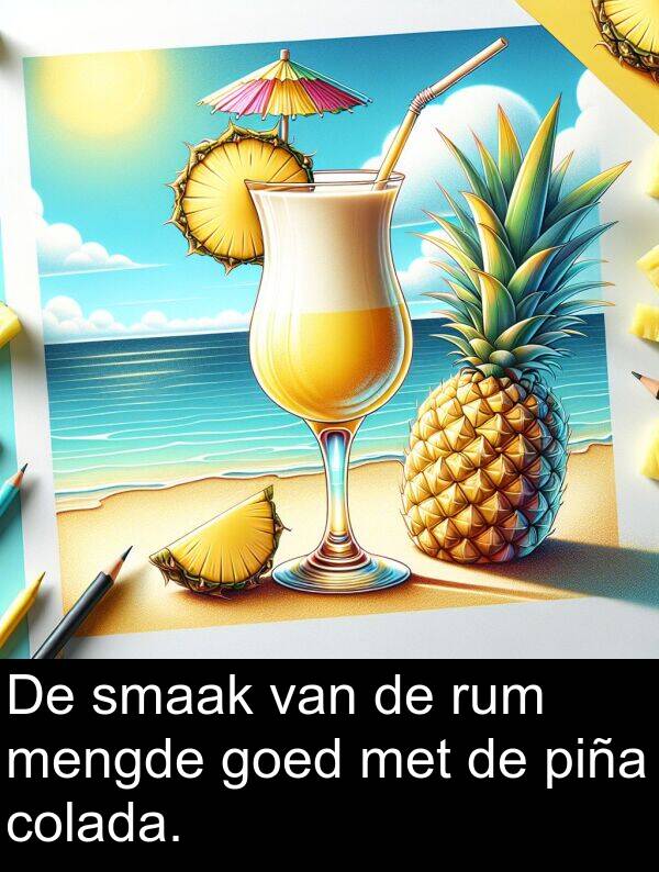 mengde: De smaak van de rum mengde goed met de piña colada.