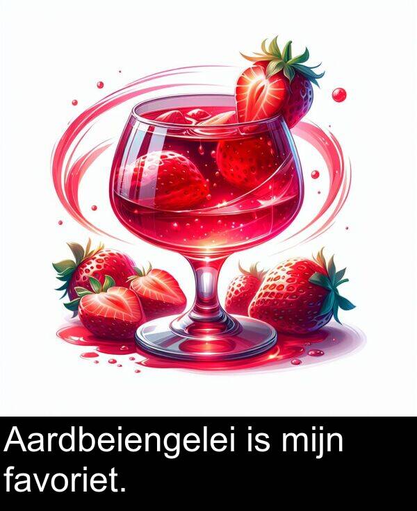 favoriet: Aardbeiengelei is mijn favoriet.