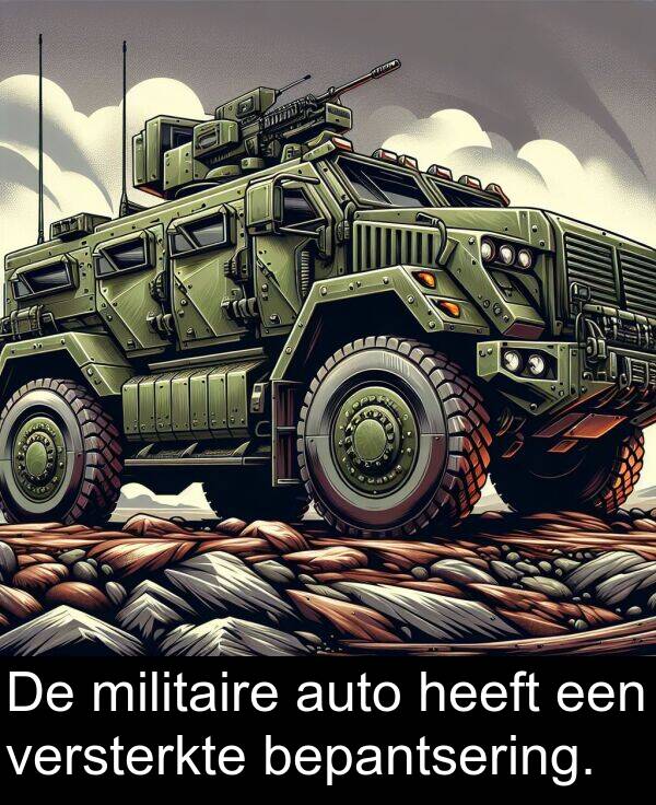 heeft: De militaire auto heeft een versterkte bepantsering.