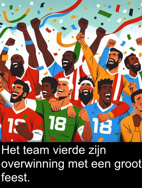 feest: Het team vierde zijn overwinning met een groot feest.