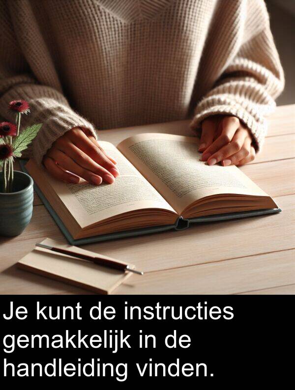 instructies: Je kunt de instructies gemakkelijk in de handleiding vinden.