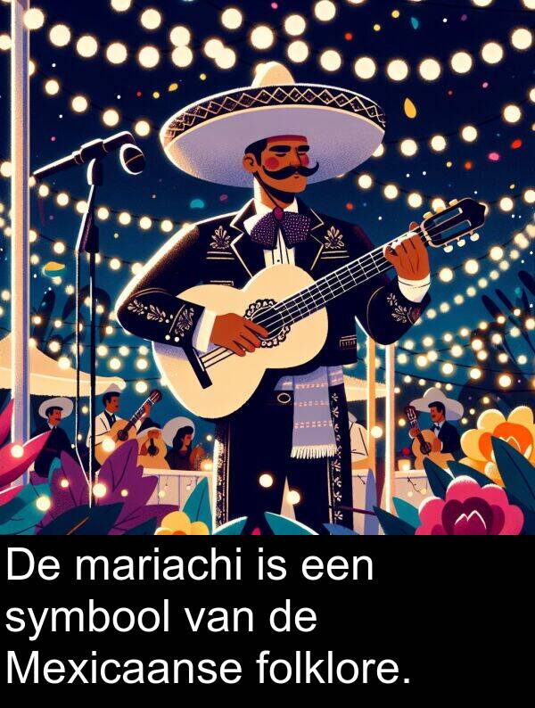 folklore: De mariachi is een symbool van de Mexicaanse folklore.