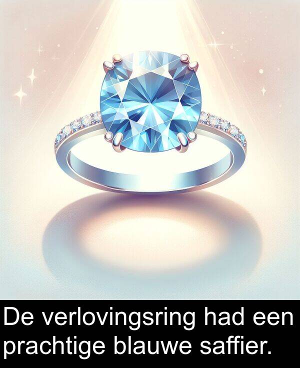 had: De verlovingsring had een prachtige blauwe saffier.