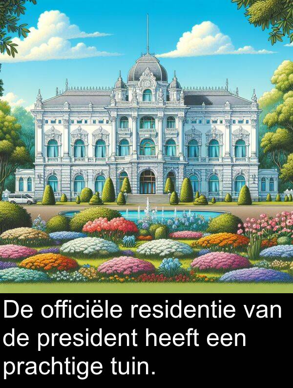 officiële: De officiële residentie van de president heeft een prachtige tuin.