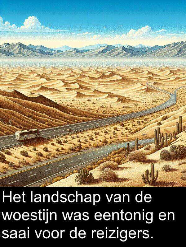 reizigers: Het landschap van de woestijn was eentonig en saai voor de reizigers.