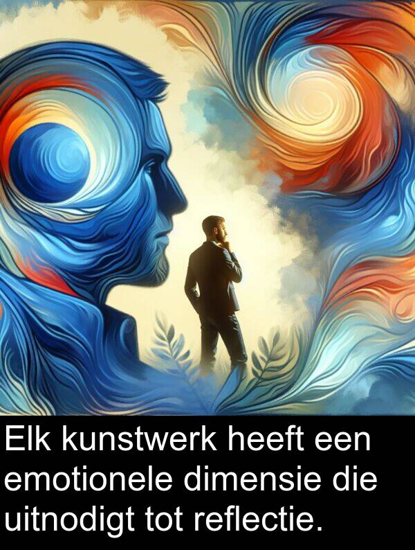 dimensie: Elk kunstwerk heeft een emotionele dimensie die uitnodigt tot reflectie.