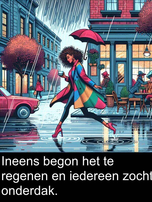 iedereen: Ineens begon het te regenen en iedereen zocht onderdak.