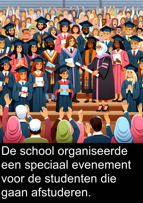 gaan: De school organiseerde een speciaal evenement voor de studenten die gaan afstuderen.