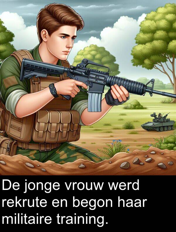 werd: De jonge vrouw werd rekrute en begon haar militaire training.