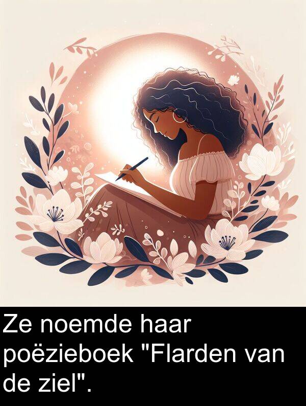 haar: Ze noemde haar poëzieboek "Flarden van de ziel".