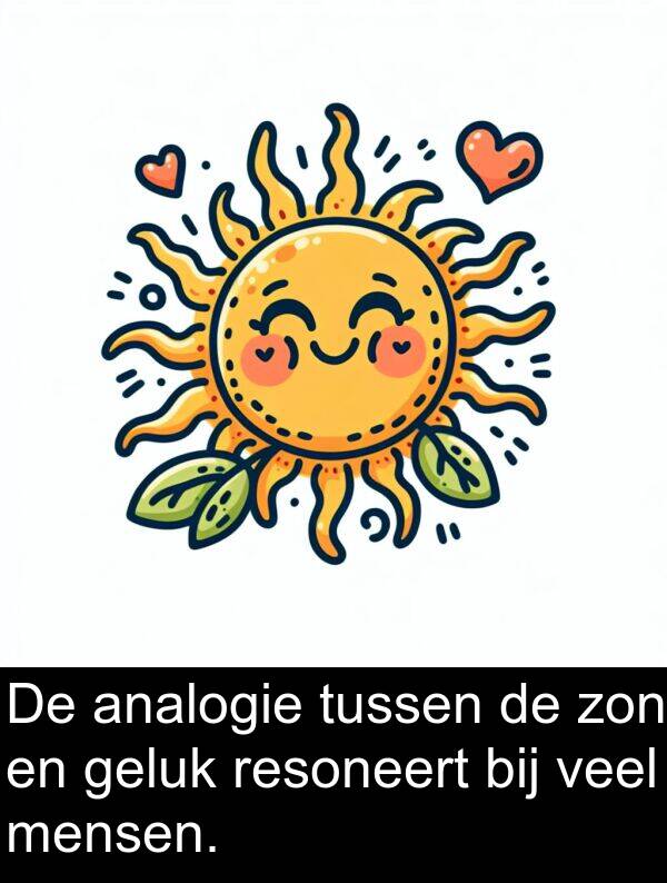 veel: De analogie tussen de zon en geluk resoneert bij veel mensen.