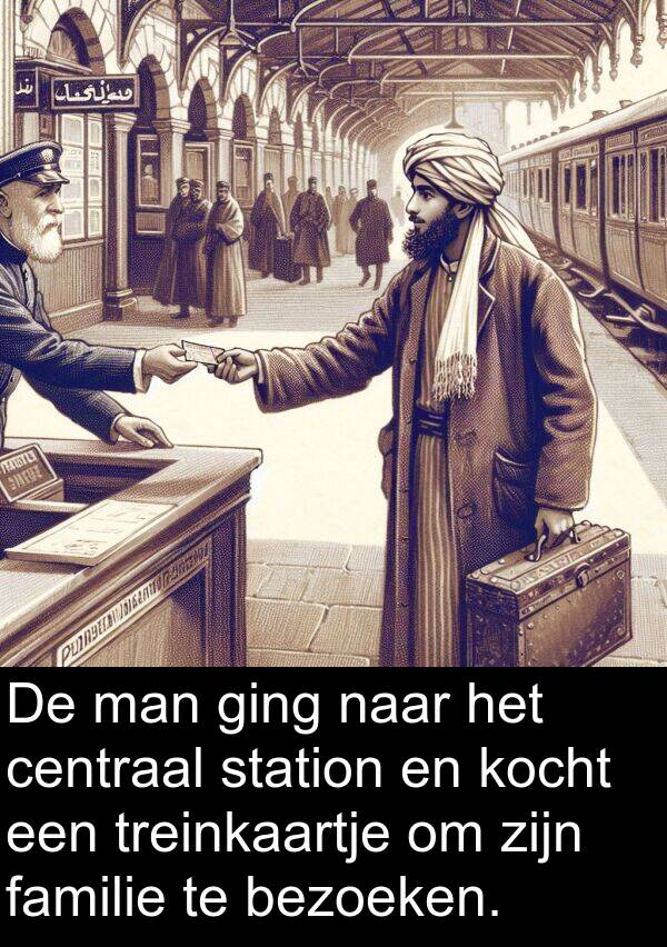 centraal: De man ging naar het centraal station en kocht een treinkaartje om zijn familie te bezoeken.