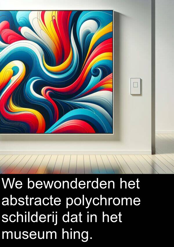 abstracte: We bewonderden het abstracte polychrome schilderij dat in het museum hing.