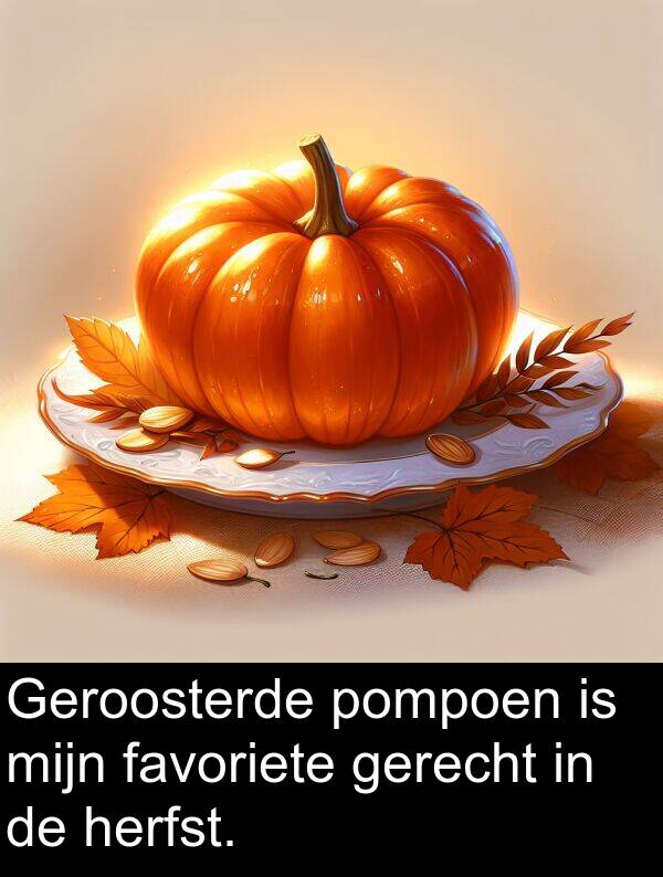 herfst: Geroosterde pompoen is mijn favoriete gerecht in de herfst.