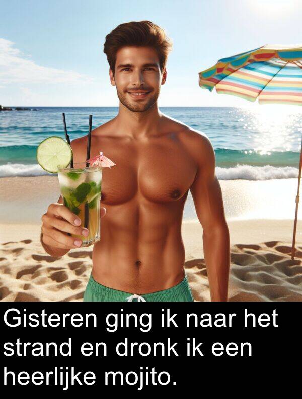 heerlijke: Gisteren ging ik naar het strand en dronk ik een heerlijke mojito.