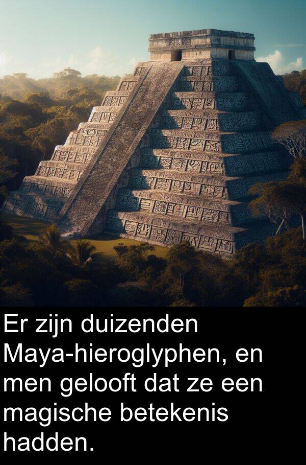 hadden: Er zijn duizenden Maya-hieroglyphen, en men gelooft dat ze een magische betekenis hadden.