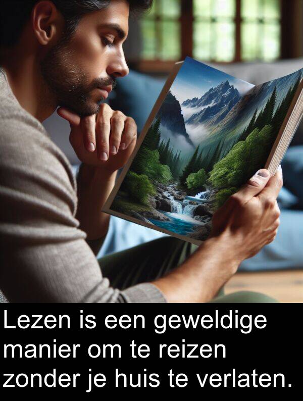 zonder: Lezen is een geweldige manier om te reizen zonder je huis te verlaten.