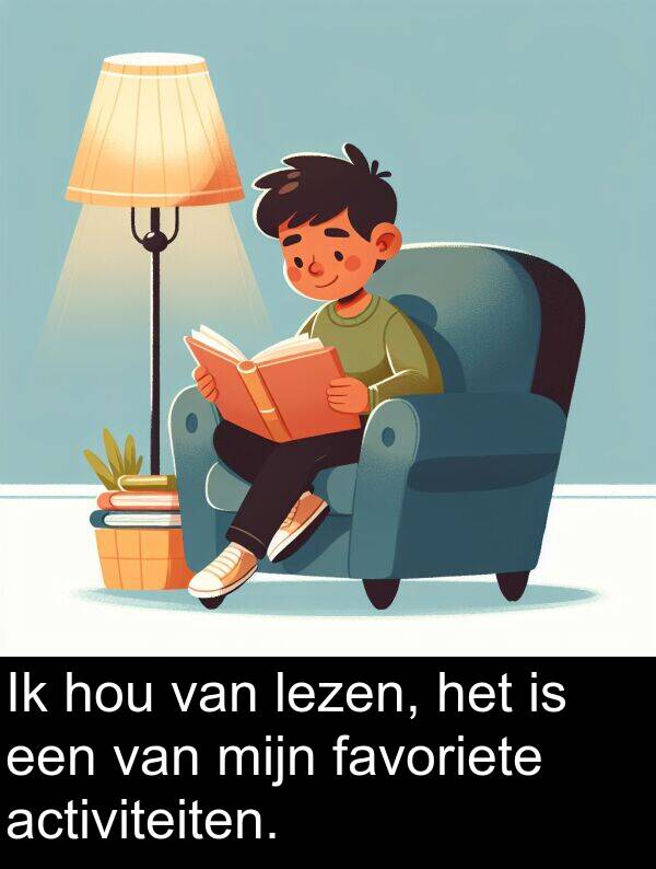 favoriete: Ik hou van lezen, het is een van mijn favoriete activiteiten.