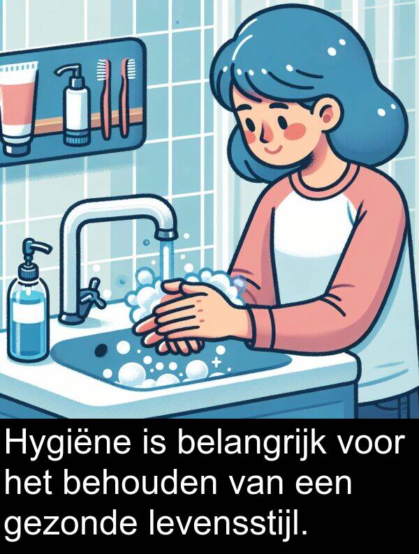 levensstijl: Hygiëne is belangrijk voor het behouden van een gezonde levensstijl.