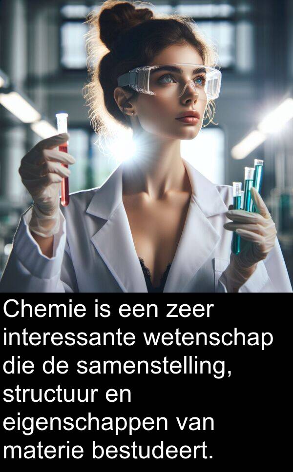 eigenschappen: Chemie is een zeer interessante wetenschap die de samenstelling, structuur en eigenschappen van materie bestudeert.