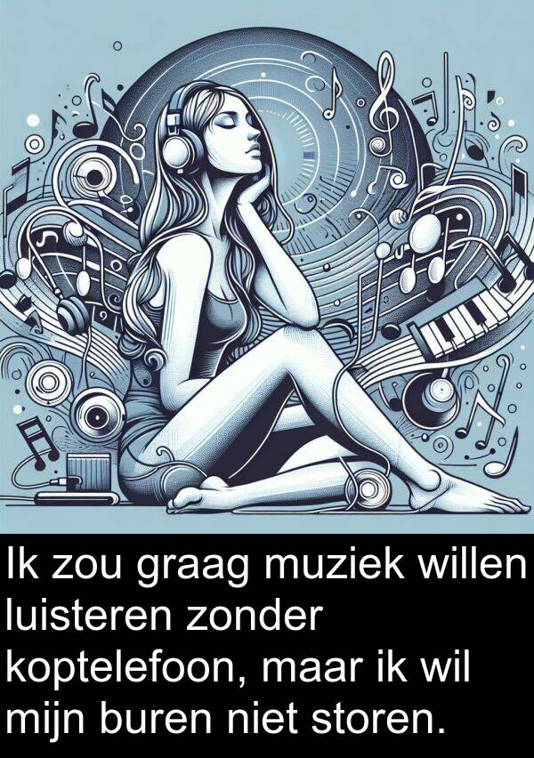 muziek: Ik zou graag muziek willen luisteren zonder koptelefoon, maar ik wil mijn buren niet storen.