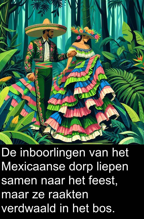 samen: De inboorlingen van het Mexicaanse dorp liepen samen naar het feest, maar ze raakten verdwaald in het bos.