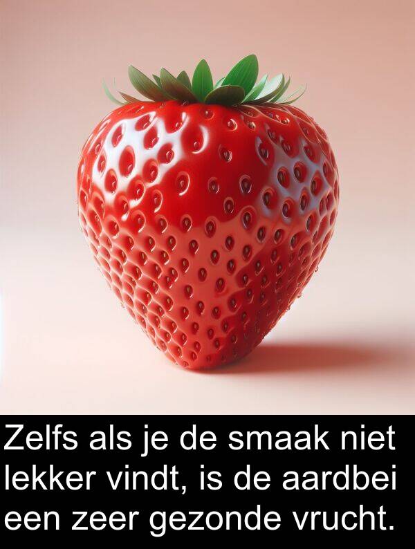 lekker: Zelfs als je de smaak niet lekker vindt, is de aardbei een zeer gezonde vrucht.