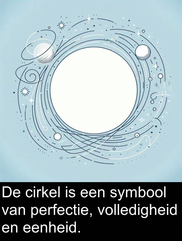 perfectie: De cirkel is een symbool van perfectie, volledigheid en eenheid.