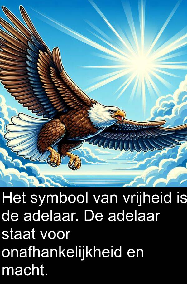 onafhankelijkheid: Het symbool van vrijheid is de adelaar. De adelaar staat voor onafhankelijkheid en macht.