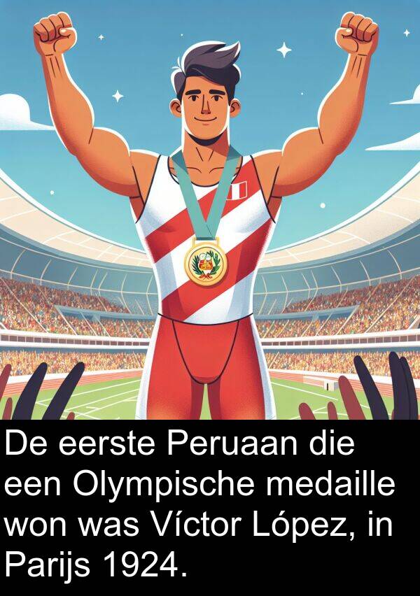 eerste: De eerste Peruaan die een Olympische medaille won was Víctor López, in Parijs 1924.