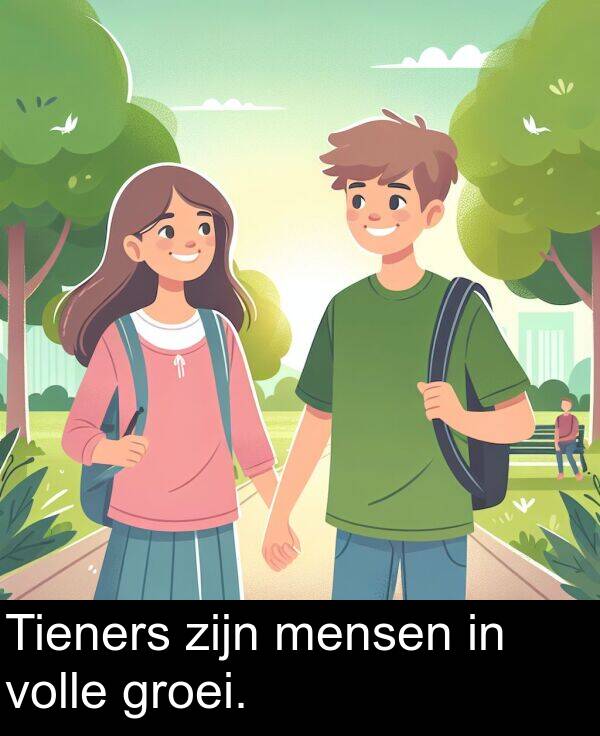 zijn: Tieners zijn mensen in volle groei.