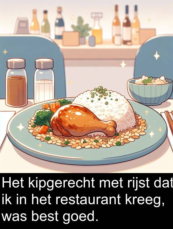 rijst: Het kipgerecht met rijst dat ik in het restaurant kreeg, was best goed.