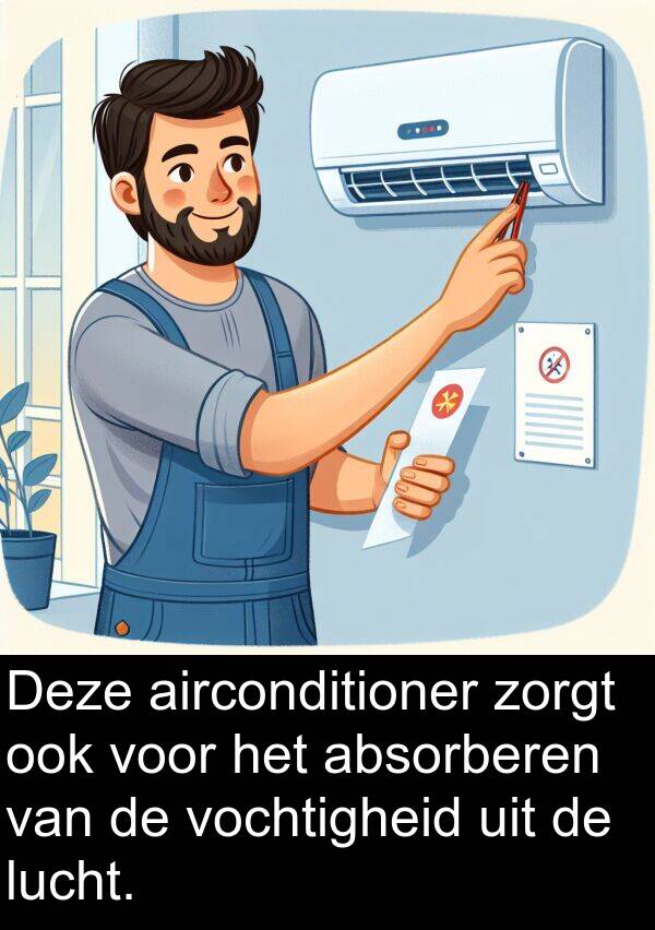 zorgt: Deze airconditioner zorgt ook voor het absorberen van de vochtigheid uit de lucht.