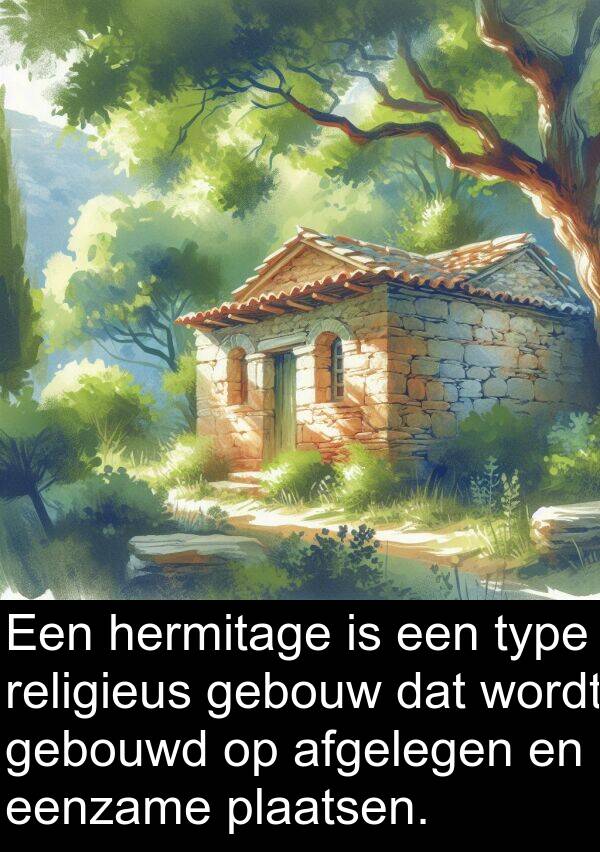 gebouw: Een hermitage is een type religieus gebouw dat wordt gebouwd op afgelegen en eenzame plaatsen.