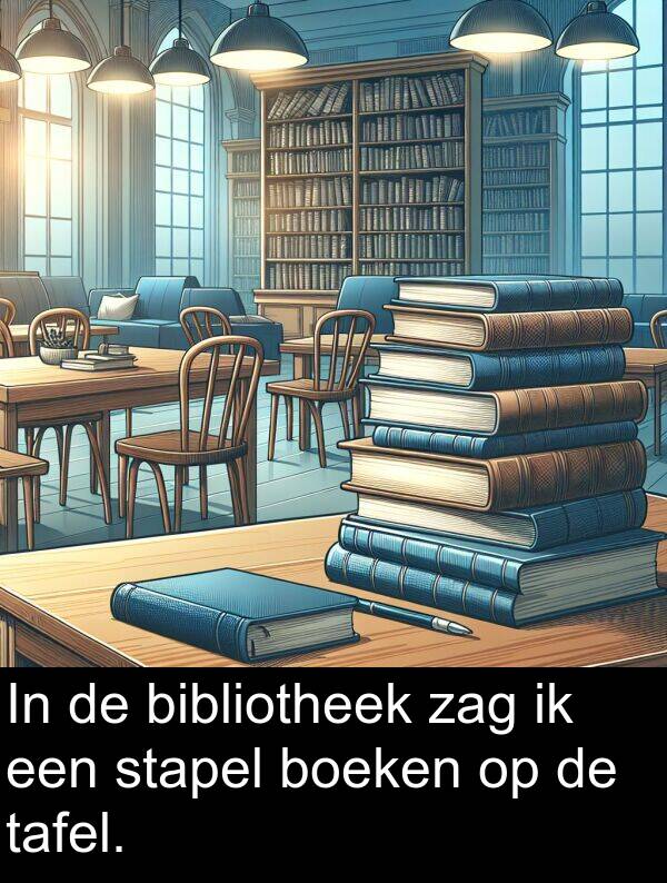 zag: In de bibliotheek zag ik een stapel boeken op de tafel.