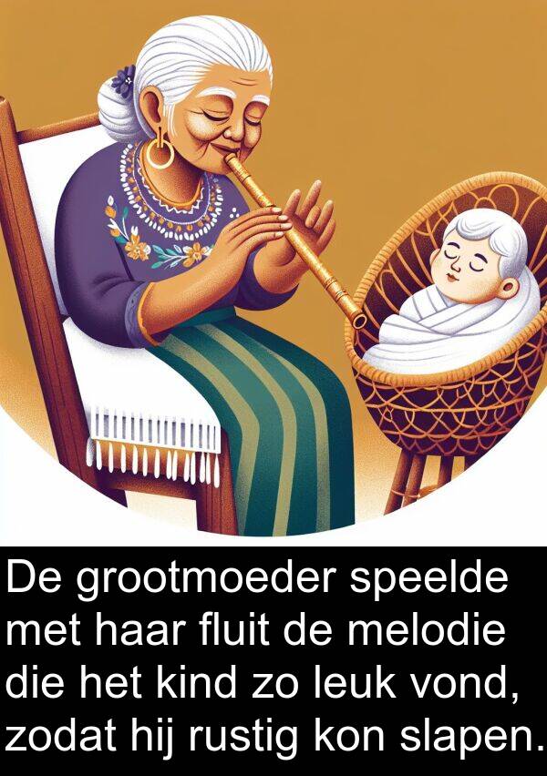 fluit: De grootmoeder speelde met haar fluit de melodie die het kind zo leuk vond, zodat hij rustig kon slapen.