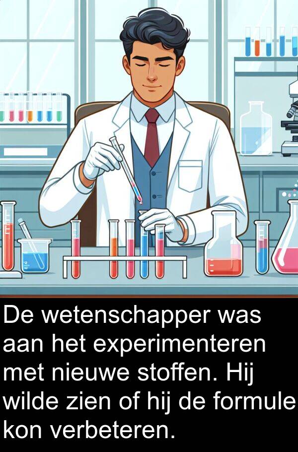 formule: De wetenschapper was aan het experimenteren met nieuwe stoffen. Hij wilde zien of hij de formule kon verbeteren.