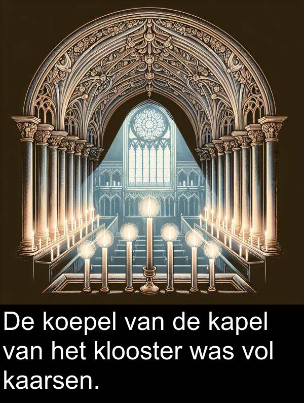 kapel: De koepel van de kapel van het klooster was vol kaarsen.