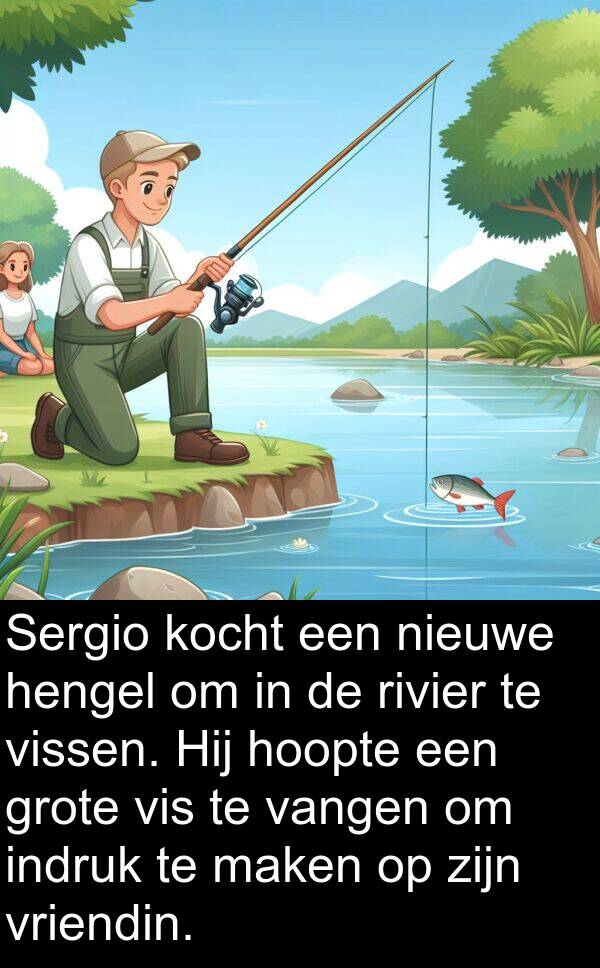 vangen: Sergio kocht een nieuwe hengel om in de rivier te vissen. Hij hoopte een grote vis te vangen om indruk te maken op zijn vriendin.