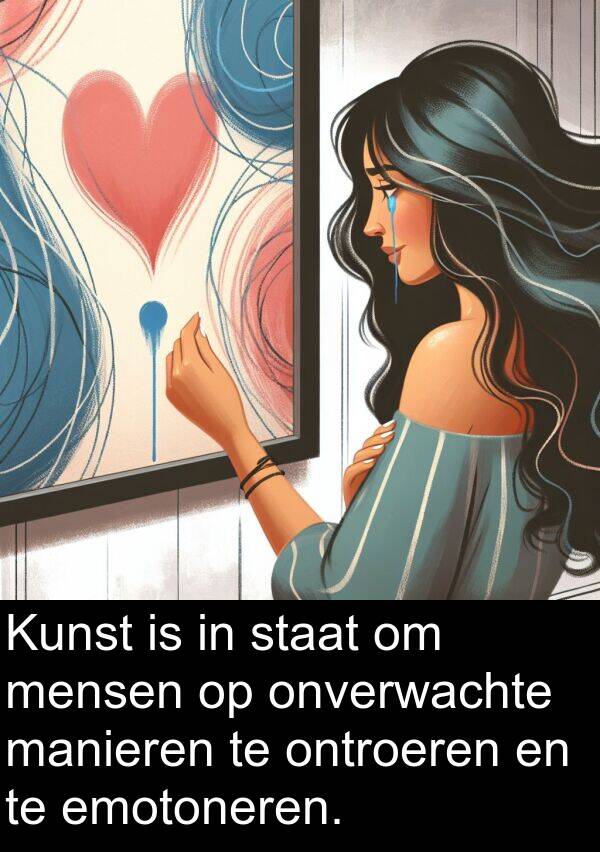 manieren: Kunst is in staat om mensen op onverwachte manieren te ontroeren en te emotoneren.